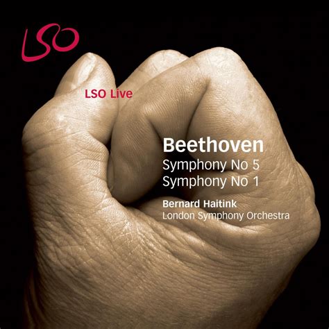 London Symphony Orchestra; Bernard Haitink, Beethoven: Symphony No. 5 - Symphony No. 1 (Live) in ...