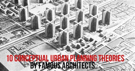 10 Conceptual urban planning theories by famous architects - RTF