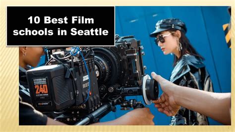 10 Best Film Schools in Seattle [2024]