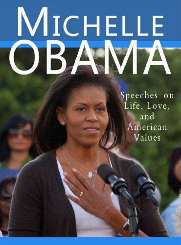 Michelle Obama: Speeches on Life, Love, and American Valu... | Michelle ...