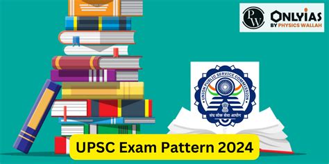 UPSC Exam Pattern 2025, IAS Prelims And Mains Exam Pattern - PWOnlyIAS