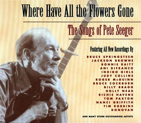 Where Have All The Flowers Gone: The Songs Of Pete Seeger: Amazon.co.uk: CDs & Vinyl