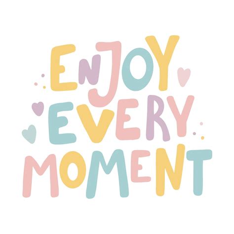 Enjoy every moment Hand drawn lettering quote 3242555 Vector Art at ...