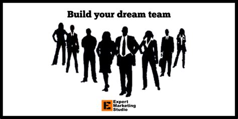 Build your dream team - Tips that would take your business a long way