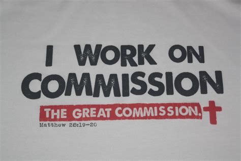 I work on commission, The Great Commission | Greatful, Jesus quotes ...