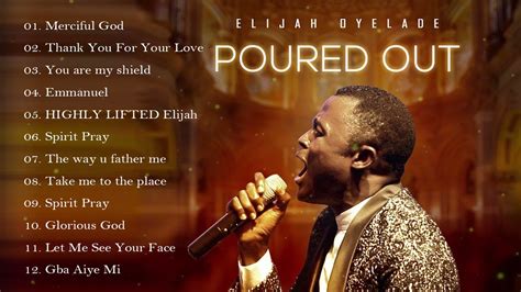 Elijah Oyelade - Best Playlist Of Gospel Songs 2021 - Good anointing song in the morning - YouTube