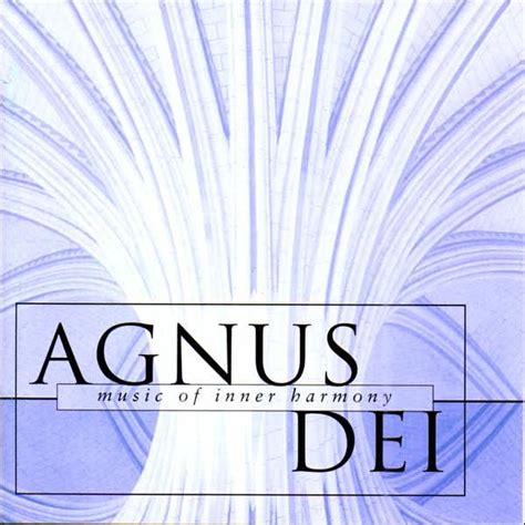 Agnus Dei Music of Inner Harmony by Choir of New College, Oxford | CD ...