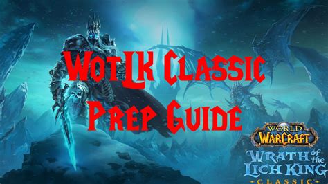 WotLK Classic Prep Guide - Bitt's Guides