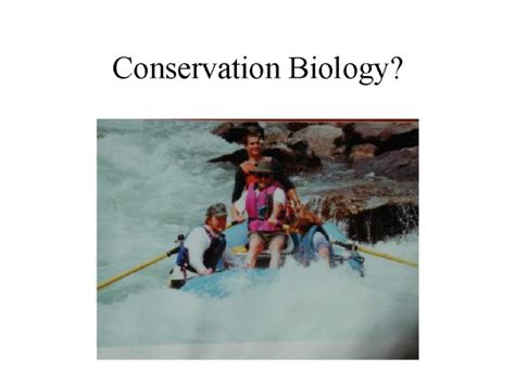 Conservation Biology?