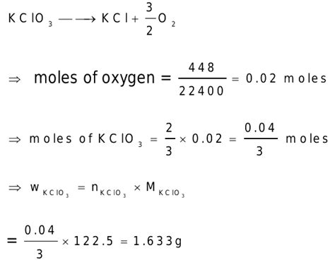 37. A sample of KClO3 on decomposition yielded 448 mL of oxygen at STP,then the weight of KClO3 ...