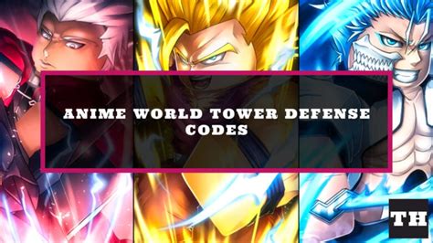 Anime World Tower Defense Codes [Dragon Orb Hunter] (December 2024) - Try Hard Guides