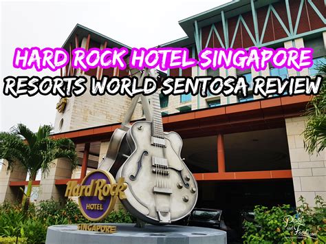 Hard Rock Hotel Singapore Resorts World Sentosa Review