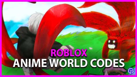 Roblox Anime World Codes (April 2023) - NEW - Gamer Tweak