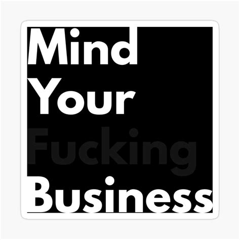 Mind Your Business Wallpapers - Wallpaper Cave