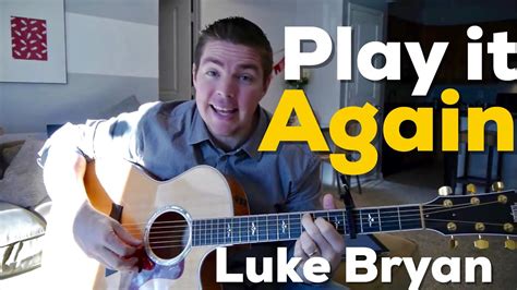 "Play it Again" Beginner Guitar Lesson - (Luke Bryan) - YouTube