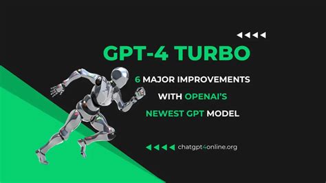 6 Improvements with GPT-4 Turbo, OpenAI's GPT Model