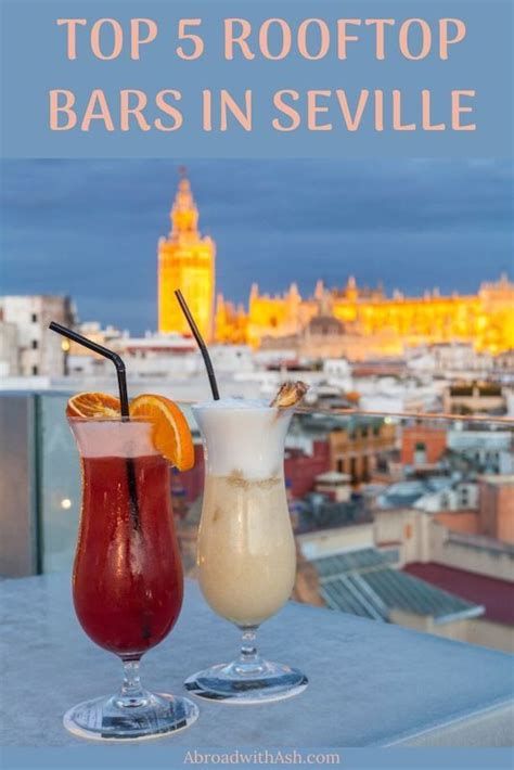 Best Rooftop Bars in Seville for Incredible Views | TOP 5 | Best rooftop bars, Seville, Rooftop bar