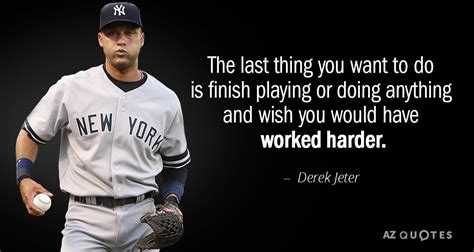 TOP 25 QUOTES BY DEREK JETER (of 107) | A-Z Quotes