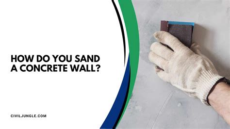 All About Sand Concrete Walls | How To Sand Concrete Walls | Can You Sand Concrete Walls | How ...