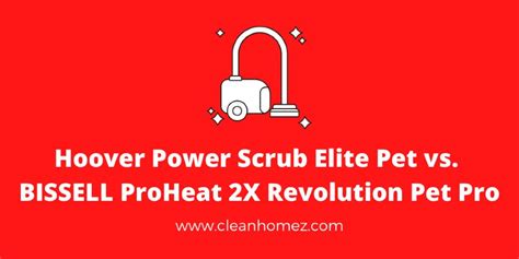 Hoover Power Scrub Elite Pet vs. BISSELL ProHeat 2X Revolution Pet Pro