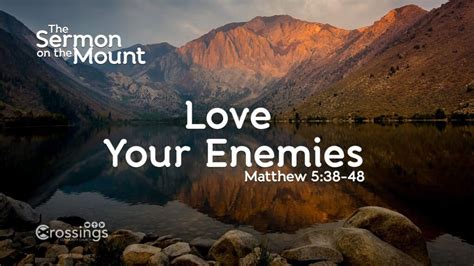 Love Your Enemies – Crossings Community Church