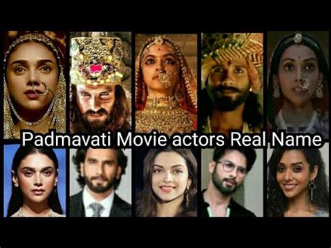 Padmavati || Movie || Actors || Real Name - YouTube