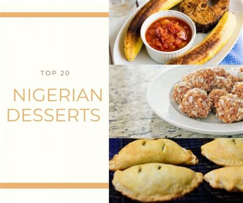 Top 20 Nigerian Desserts That Will Keep You Asking for More - Chef's Pencil