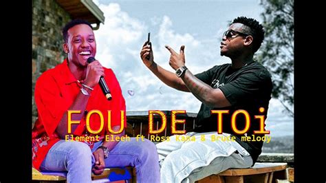 Element EleeeH - FOU DE TOi Ft Rosskhan & Bruce Melody (Official Lyrics 2023) - YouTube