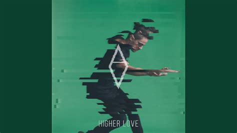 Higher Love - YouTube Music