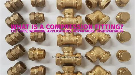 What is a Compression Fitting? Its Types, Working, Applications ...