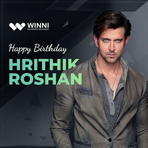 Happy Birthday Hrithik Roshan | Winni | Hrithik roshan, Birthday wishes ...