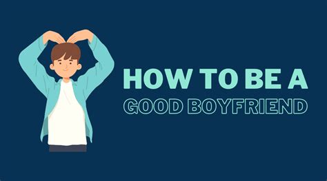 How to Be a Good Boyfriend - Feel Good Easy