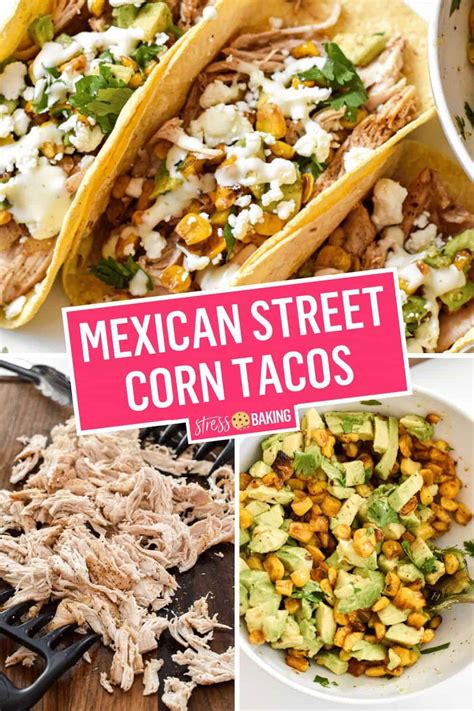 Mexican Street Corn Chicken Tacos | Stress Baking