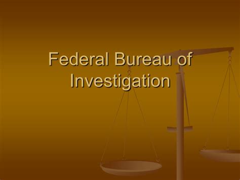 Federal Bureau of Investigation