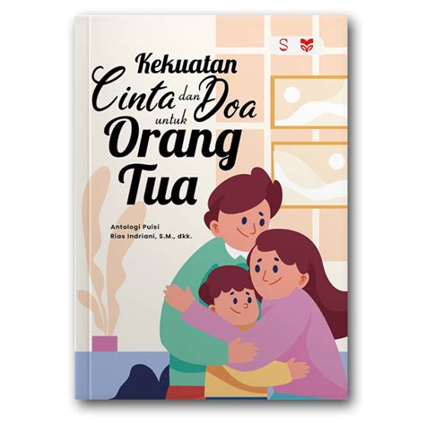 Kekuatan Cinta Dan Doa Untuk Orang Tua