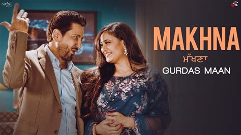 MAKHNA: Gurdas Maan | Jatinder Shah, R.Swami, Shweta Tiwari | New Punjabi Songs | Saga Music ...