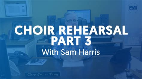 Choir Rehearsal // How To Prepare Your Choir To Worship - Part 1 – fwbworship.com