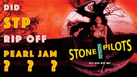 Did STP rip off Pearl Jam? - Stone Temple Pilots - Core - Album Review ...