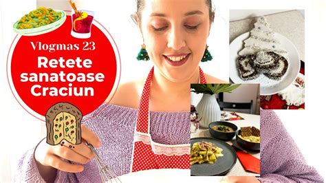 Vlogmas 23 🎄🎅 | Masa de Craciun – retete sanatoase si simple | Gatim un meniu complet | Ceva Gustos