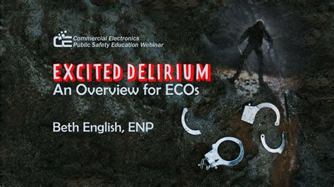 Excited Delirium: An Overview for ECOs - Commercial Electronics