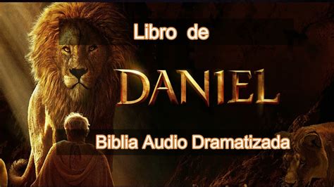 Libro de Daniel Audio Biblia Dramatizada - YouTube