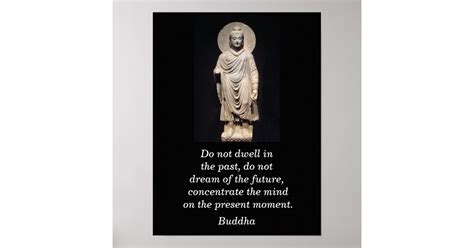 Buddha quote - Present Moment Poster | Zazzle.com