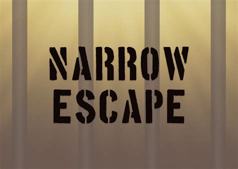 Narrow Escape • Kittywham Productions