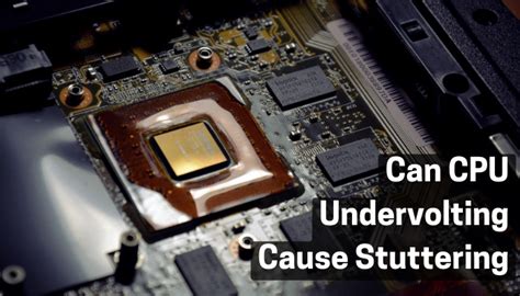 Can CPU Undervolting Cause Stuttering? [Conclusive Answer]