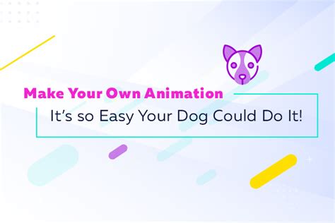 Make Your Own Animation. It's so Easy! | Powtoon Blog