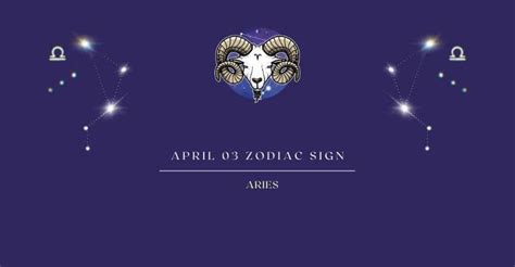 April 3 Zodiac Sign | April 3rd Zodiac Sign and Horoscope