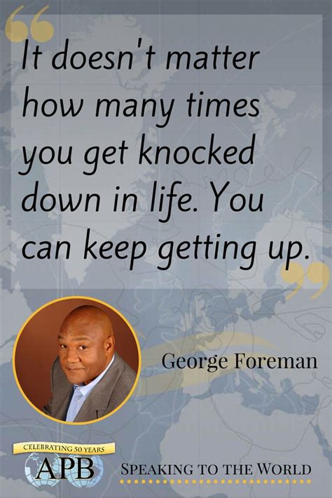 World #Boxing Champion and #entrepreneur George Foreman won't let getting knocked down stop him ...