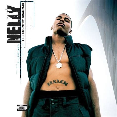 Nelly - Country Grammar Lyrics and Tracklist | Genius