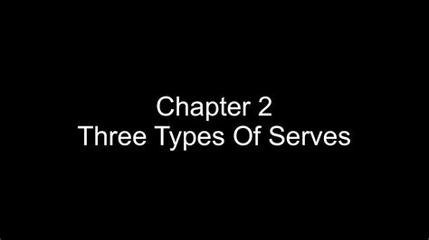 Chapter 2 (Three Types Of Serves) - Intuitive Tennis