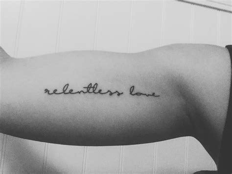 officially my favorite tattoo//relentless love | Meaningful tattoos ...